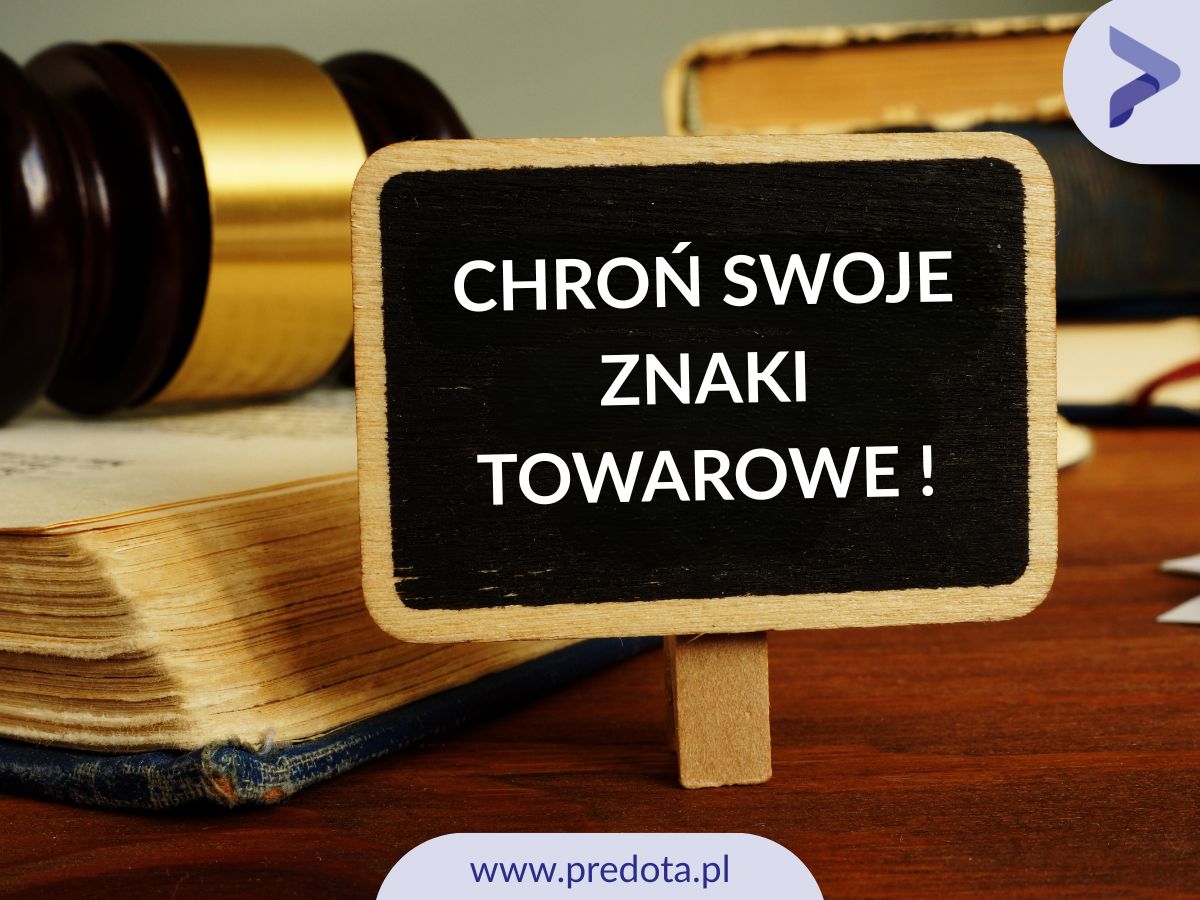 Napis "Chroń swoje znaki towarowe" - ilustracja do wpisu o tym dlaczego rejestracja znaku towarowego jest ważna